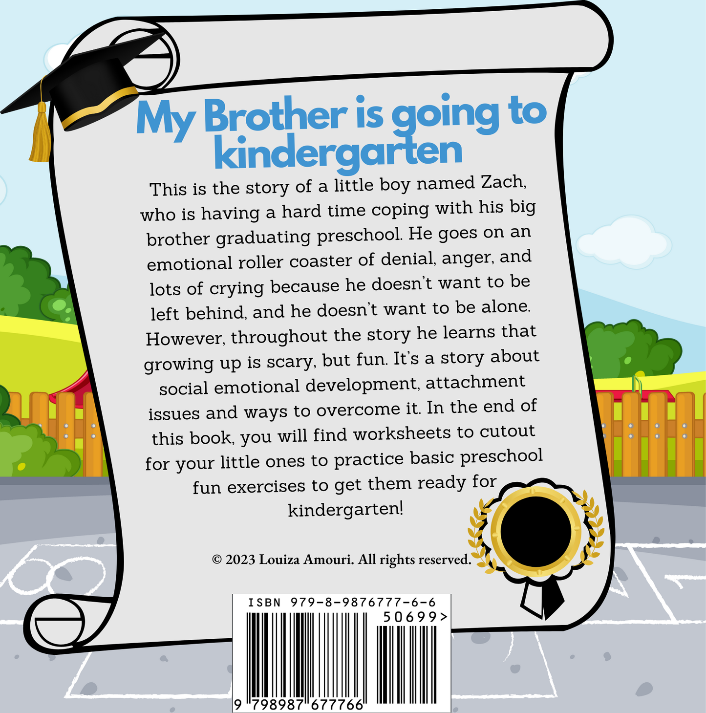 My Brother Is Going to Kindergarten: A Story about Managing Social Emotional Development, and Attachment Issues with Fun Interactive Worksheets